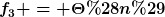 [latex]f_3 = \Theta(n)[/latex]