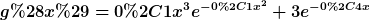 [latex]g(x)=0,1x^3e^{-0,1x^2}+3e^{-0,4x}[/latex]