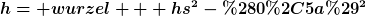 [latex]h= wurzel   hs^2-(0,5a)^2[/latex]
