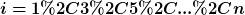 [latex]i=1,3,5,...,n[/latex]