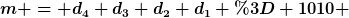 [latex]m = d_{4} d_{3} d_{2} d_{1} = 1010 [/latex]