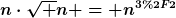 [latex]n\cdot\sqrt n = n^{3/2}[/latex]