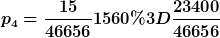 [latex]p_4=\frac{15}{46656}1560=\frac{23400}{46656}[/latex]