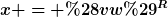 [latex]x = (vw)^R[/latex]