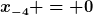 [latex]x_{-4} = 0[/latex]