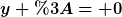 [latex]y := 0[/latex]