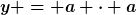 [latex]y = a \cdot a[/latex]