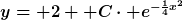 [latex]y= 2+ C\cdot e^{-\frac{1}{4}x^2}[/latex]