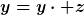 [latex]y=y\cdot z[/latex]