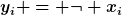 [latex]y_i = \neg x_i[/latex]