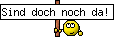 Sind doch noch da!
