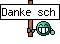 Danke sch&ouml;n!