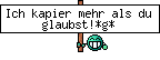 Ich kapier mehr als du glaubst!*g*