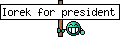Iorek for president