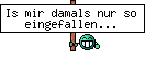 Is mir damals nur so eingefallen...