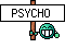 PSYCHO