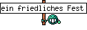 ein friedliches Fest