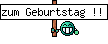 zum Geburtstag !!