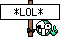 *LOL*