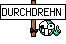 DURCHDREHN