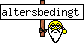 altersbedingt