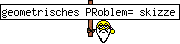 geometrisches PRoblem= skizze