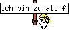 ich bin zu alt f&uuml;r solche Sp&auml;&szlig;e!
