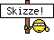 Skizze!