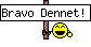 Bravo Dennet!