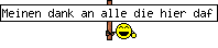 Meinen dank an alle die hier daf&uuml;r beigetragen haben!