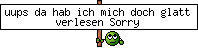 uups da hab ich mich doch glatt verlesen Sorry